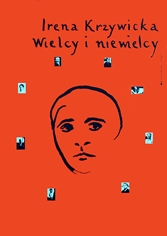 poster irena krzywicka wielcy i niewielcy, ryszard kajzer